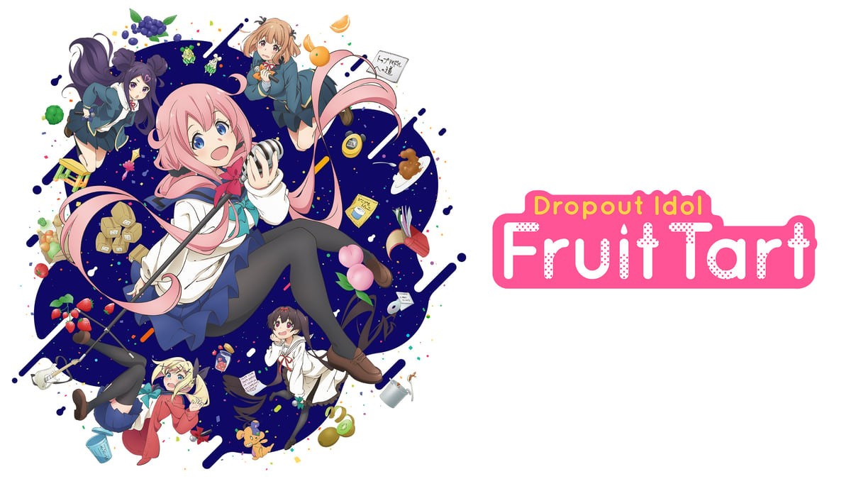 Watch Dropout Idol Fruit Tart - Crunchyroll