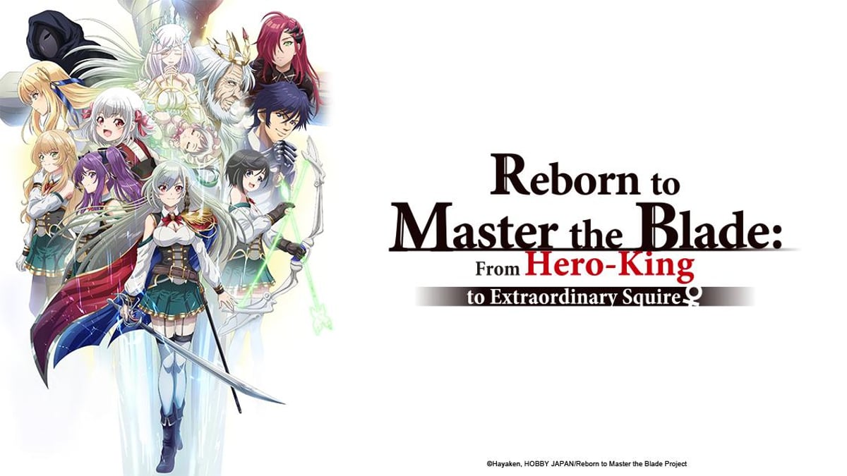 Watch Reborn to Master the Blade: From Hero-King to Extraordinary Squire -  Crunchyroll