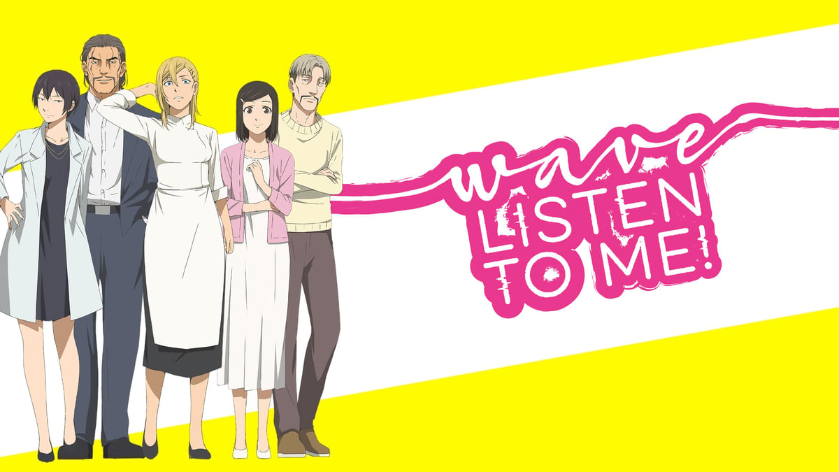 Watch Wave, Listen to Me! - Crunchyroll