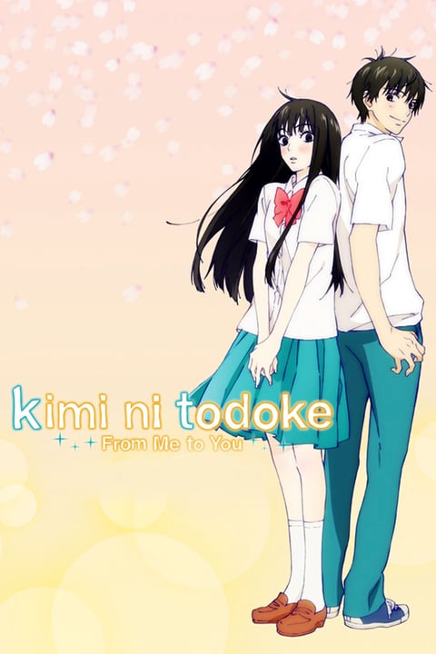 Kimi ni Todoke - From Me To You