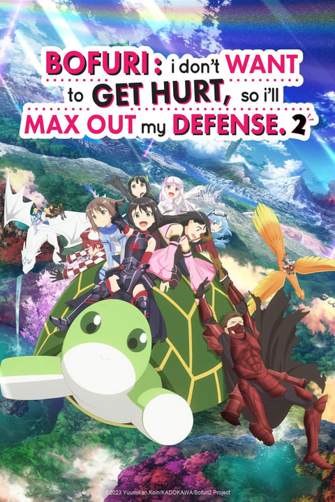 BOFURI: I Don’t Want to Get Hurt, so I’ll Max Out My Defense