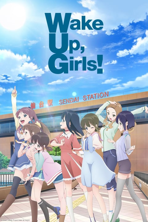 Watch Wake Up, Girls! - Crunchyroll