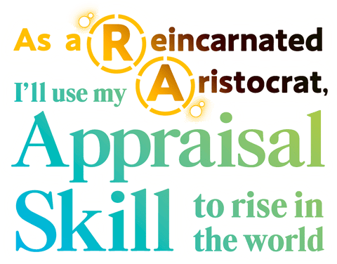 As a Reincarnated Aristocrat, I'll Use My Appraisal Skill to Rise in the World