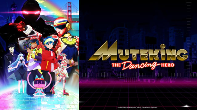 Watch MUTEKING THE Dancing HERO - Crunchyroll